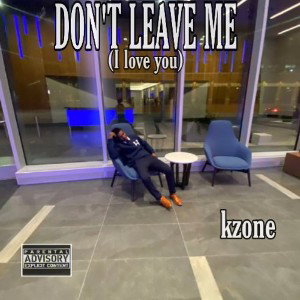 kzone ⭐ - dont leave me 