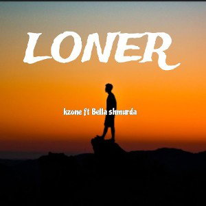 kzone ft Bella shmurda- loner 