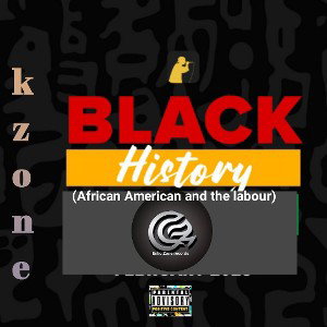Black History (African American and the labor)