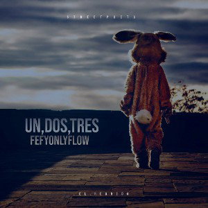 Fefy.OnlyFlow - Un_dos_tres