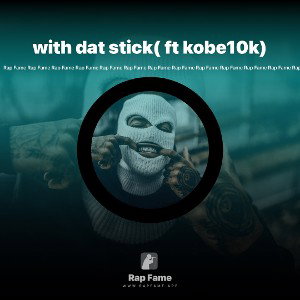 with dat stick( ft kobe10k)