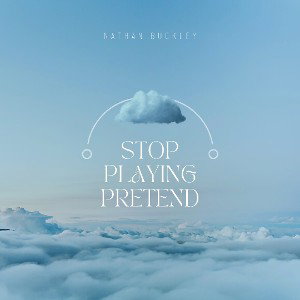 Stop Playing Pretend