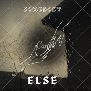 Somebody Else