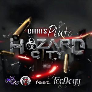 Chris Pluto | Hazard City | feat. TeeDogg