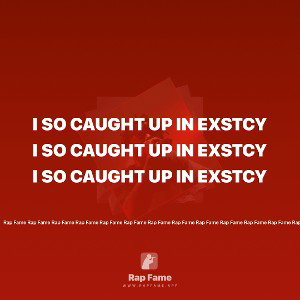 I so caught up in exstcy