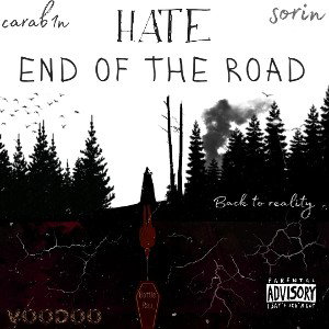 HATE - "End of the Road" feat SoRiN 🎧✅