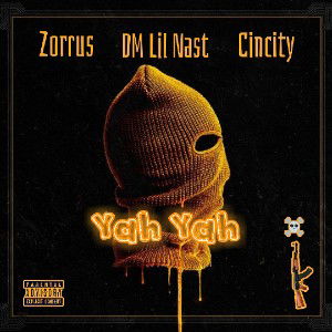 Yah Yah (Ft. Zorrus & Cincity)