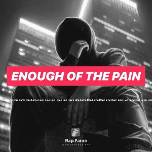 Enough of the Pain