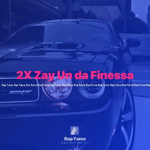 2X Zay Un da Finessa