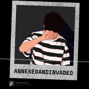 Annexed and invaded