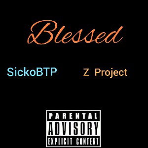 Blessed ft. Z Project