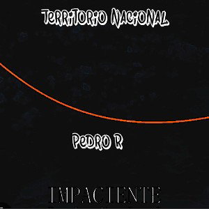 Pedro R. - Impaciente 