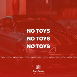 NO TOYS