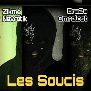 Les Soucis (Feat Nevrotik, Bra2s, Omrelost) 