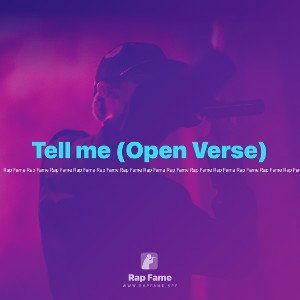 Tell me (Open Verse)