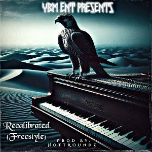 Recalibrated (Freestyle) (Prod By. HottRoundz)