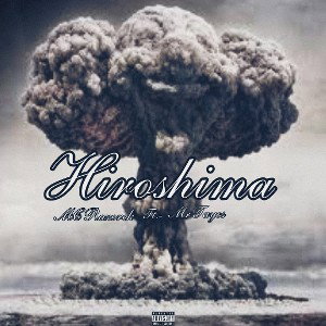 Hiroshima  Feat.- Mr Tayos