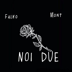 NOI DUE💔 (feat Mont)