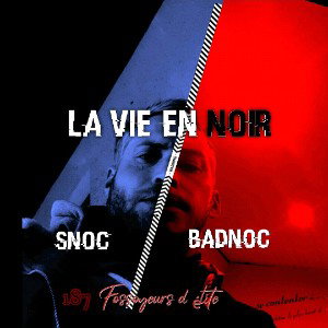 La vie en noir feat Badnoc