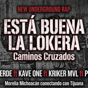esta buena la lokera berbal 4 verde ft kaveone ft kriker mvl ft petrooner Tijuana y Michoacán 