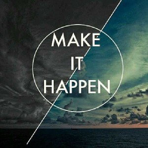 Make it happen