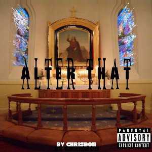 Alter That (By CHRISBOII) 
