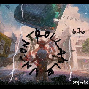 StormN!X - Uncontrollable