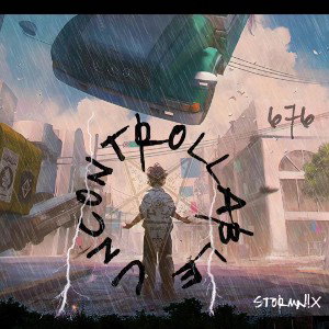 StormN!X - Uncontrollable