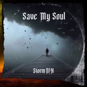 StormN!X - “Save My Soul”
