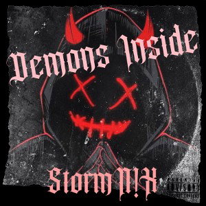 StormN!X - “Demons Inside”