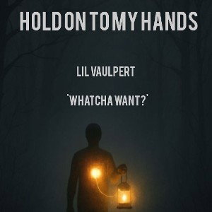 Lil Vaulpert _-_whatcha want _191619106