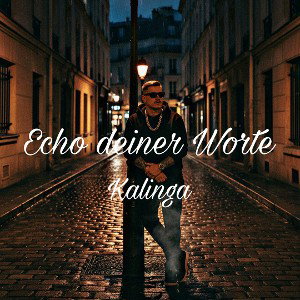 Echo deiner Worte  Kalinga