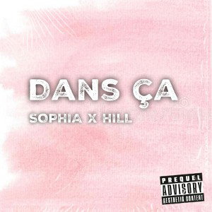 Dans ça - SOPHIA X HILL 