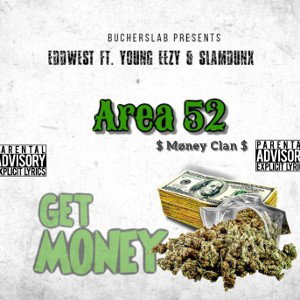 Area 52 ft. young Eezy & SlamDunx