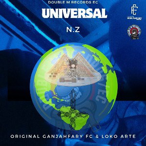 Universal N.Z (Video Lyric) - ORIGINAL GANJAHFARY FC & Loko Arte Prod. @DoubleMRecordsec 