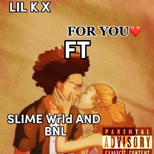 FOR YOU❤️ FT SLIME Wrld and BNL
