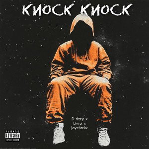  knock knock - Drizzy x DVNX x Jaystackz