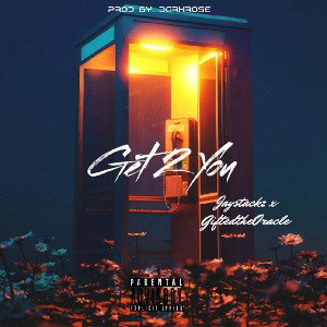Get 2 You ft Giftedtheoracle