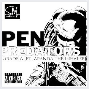 Grade A (ft Japanda The Inhaler) - Pen Predators