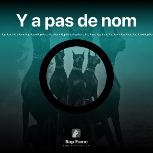 Y a pas de nom