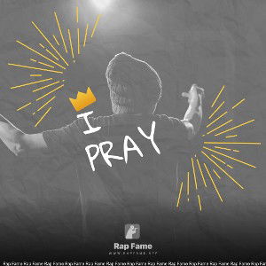I Pray