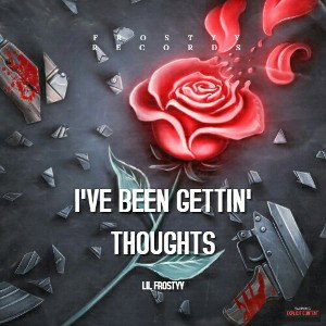 I'VE BEEN GETTIN' THOUGHTS🌹