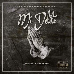 Mi Delito - Jomarc Ft The Pemcil [BDC].