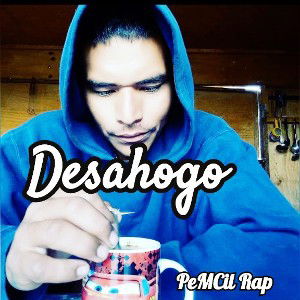 Desahogo - PeMCil Rap