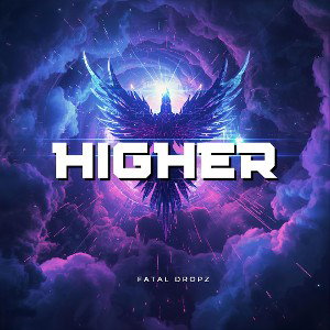 FATAL DROPZ _F.T.Z_ - Higher