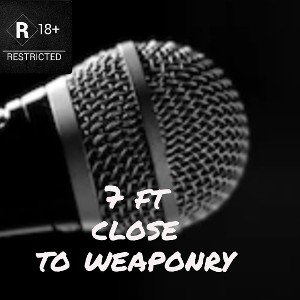  7 ft close to weaponry 