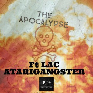 the apocalypse Ft Atarigangster 