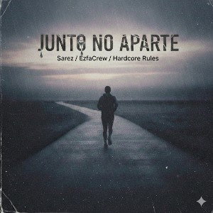 Junto No Aparte / Sarez - Ezfacrew / Hardcore Rules