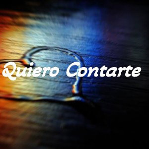 Quiero Contarte 