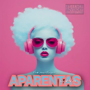 The Marthyan +++ Aparentas 